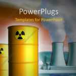 Powerpoint Template: Radioactive Waste From A Nuclear Power With Regard To Nuclear Powerpoint Template